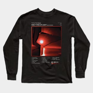 TV On The Radio - Nine Types of Light Tracklist Album Long Sleeve T-Shirt